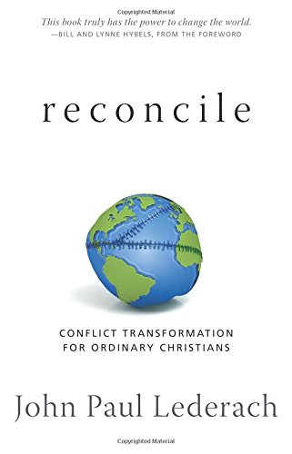 Reconcile: Conflict Transformation for Ordinary Christians [Paperback]