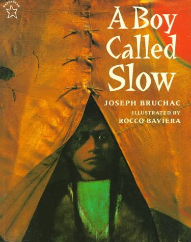 A Boy Called Slow [Paperback]