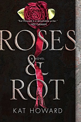 Roses and Rot [Paperback]