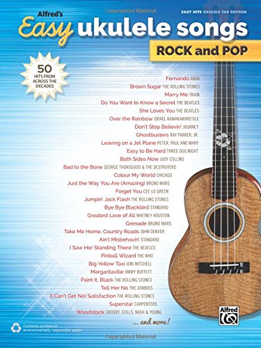 Alfred's Easy Ukulele Songs -- Rock & Pop: 50 Hits from Across the Decades [Paperback]