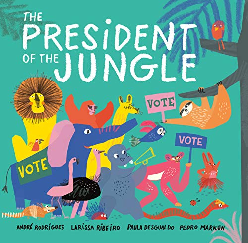 The President of the Jungle [Hardcover]