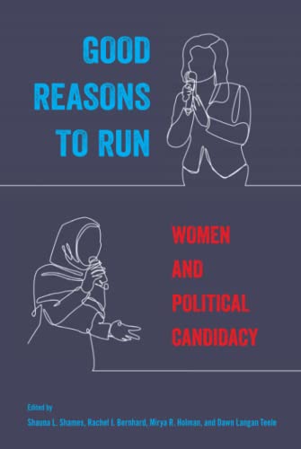 Good Reasons to Run Women and Political Candidacy [Hardcover]