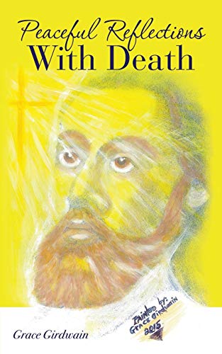 Peaceful Reflections With Death [Paperback]