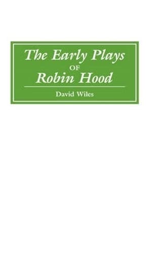 The Early Plays of Robin Hood [Hardcover]