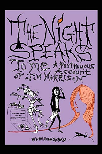 The Night Speaks To Me A Posthumous Account Of Jim Morrison [Paperback]