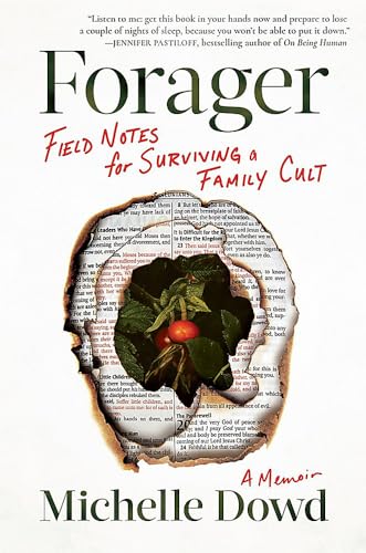 Forager: Field Notes for Surviving a Family Cult: a Memoir [Hardcover]