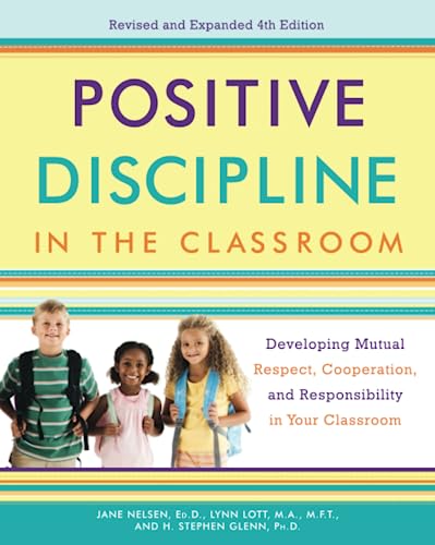 Positive Discipline in the Classroom: Develop