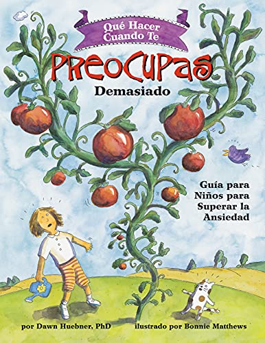 Que Hacer Cuando te Preocupas Demasiado: Guia para Ninos para Superar la Ansieda [Paperback]