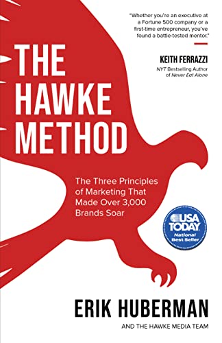 The Hawke Method: The Three Principles of Marketing that Made Over 3,000 Brands  [Paperback]