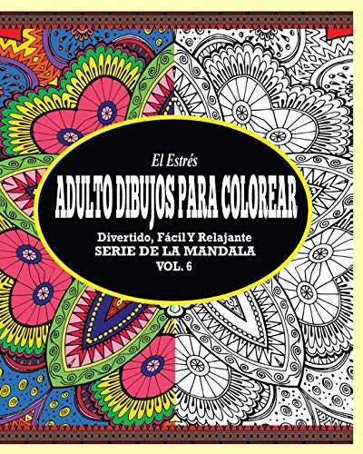 El Estres Adultos Dibujos Para Colorear Divertido, Facil Y Relajante Serie De L [Paperback]