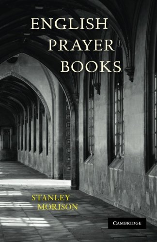 English Prayer Books An Introduction to the Literature of Christian Public Wors [Paperback]