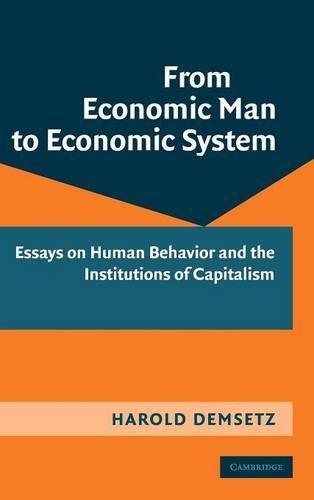 From Economic Man to Economic System Essays on Human Behavior and the Instituti [Hardcover]