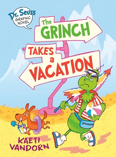 Dr. Seuss Graphic Novel: The Grinch Takes a Vacation: A Grinch Story [Hardcover]