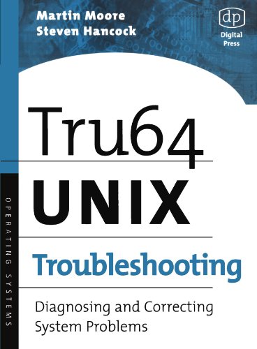 Tru64 UNIX Troubleshooting Diagnosing and Correcting System Problems [Paperback]