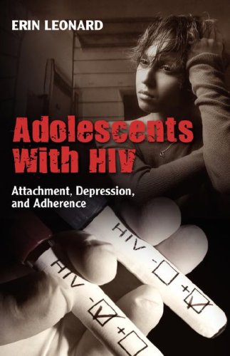 Adolescents with HIV  Attachment, Depression, and Medication [Hardcover]