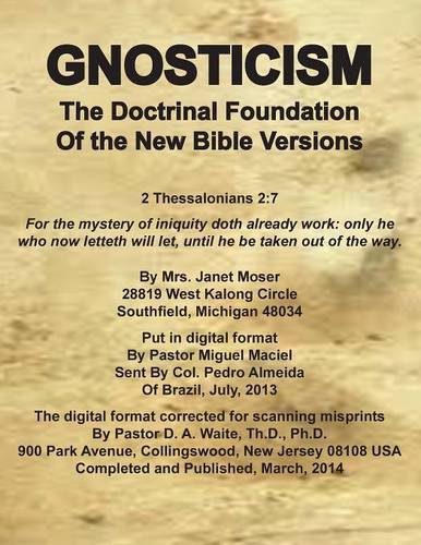 Gnosticism The Doctrinal Foundation Of The Ne Bible Versions [Paperback]