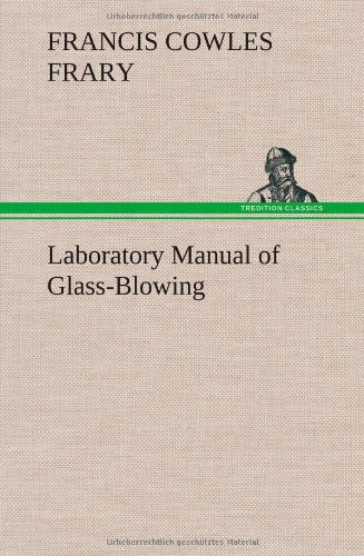 Laboratory Manual Of Glass-Bloing [Hardcover]