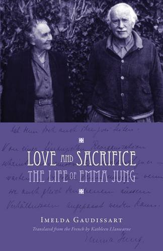 Love And Sacrifice The Life Of Emma Jung [Paperback]