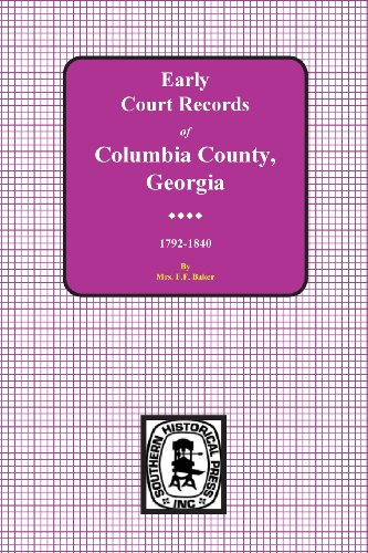 Columbia County, Georgia Early Court Records, 1792-1840 [Paperback]