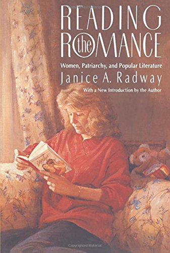 Reading The Romance Women, Patriarchy, And Popular Literature [Paperback]