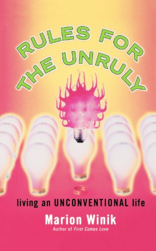 Rules for the Unruly Living an Unconventional Life [Paperback]