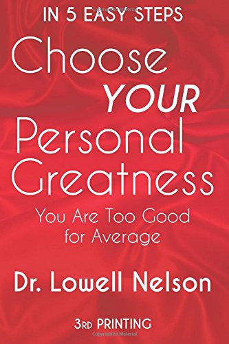 Choose Your Personal Greatness You Are Too Good For Average [Paperback]