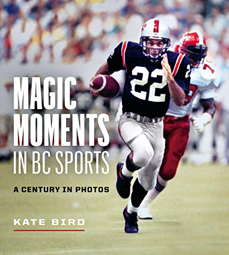 Magic Moments in BC Sports: A Century in Photos [Paperback]