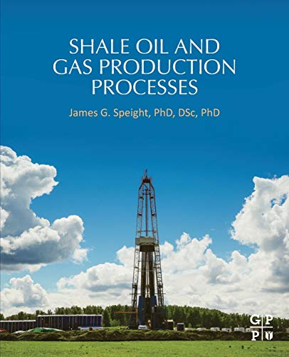 Shale Oil and Gas Production Processes [Paperback]