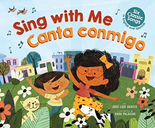 Sing With Me / Canta Conmigo: Six Classic Songs in English and Spanish [Hardcover]