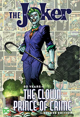 The Joker: 80 Years of the Clown Prince of Cr