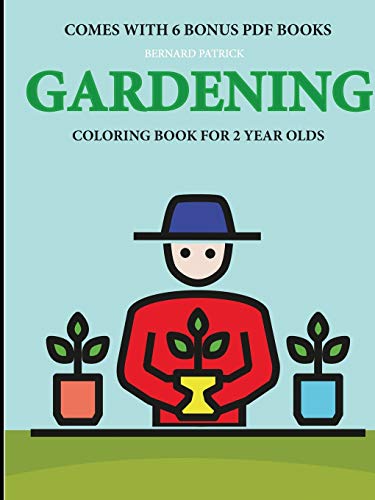 Coloring Books for 2 Year Olds (Gardening) [Paperback]