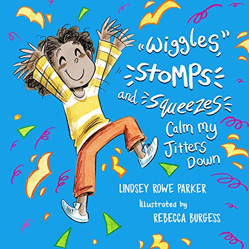 Wiggles, Stomps, and Squeezes Calm My Jitters