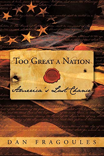 Too Great A Nation America's Last Chance [Paperback]