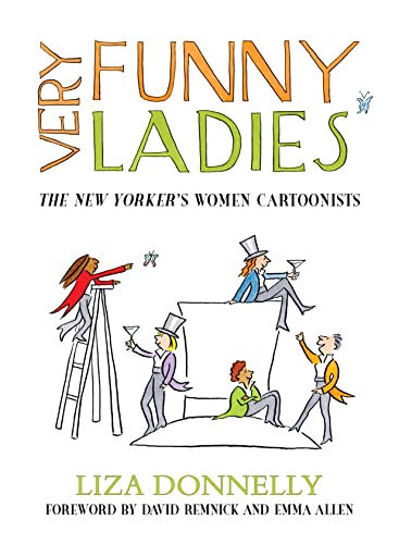 Very Funny Ladies: The New Yorkers Women Cartoonists [Hardcover]