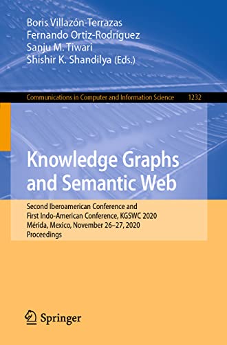 Knowledge Graphs and Semantic Web: Second Iberoamerican Conference and First Ind [Paperback]