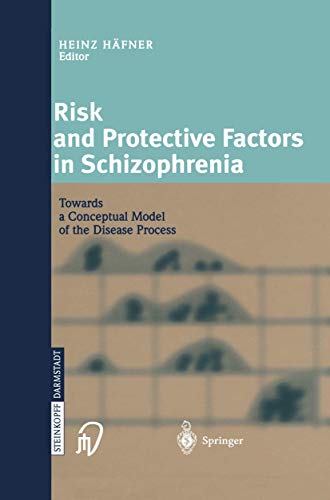 Risk and Protective Factors in Schizophrenia: Towards a Conceptual Model of the  [Paperback]