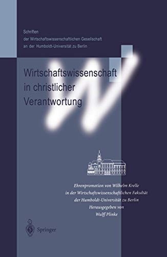 Wirtschaftsissenschaft in christlicher Verantortung Ehrenpromotion von Wilhel [Hardcover]