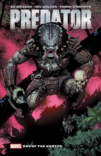 PREDATOR BY ED BRISSON VOL. 1: DAY OF THE HUNTER [Paperback]