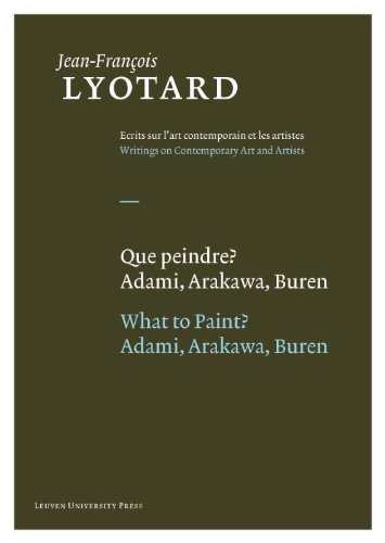 Que Peindre?/what To Paint?: Adami, Arakawa, Buren (jean-Fran?ois Lyotard: Writi [Hardcover]