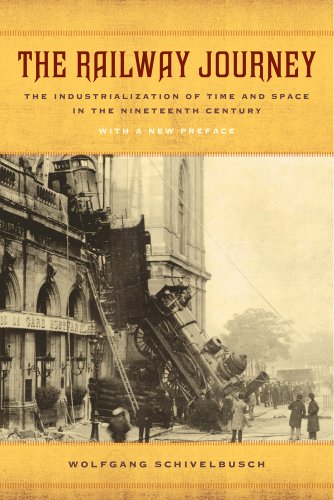 The Railway Journey: The Industrialization of Time and Space in the Nineteenth C [Paperback]