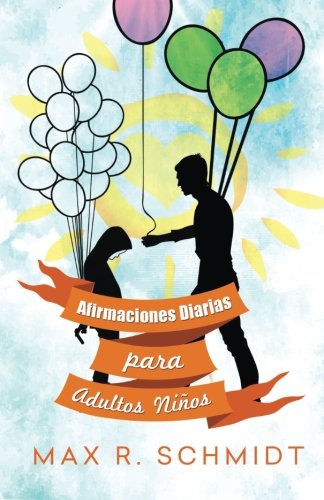 Afirmaciones Diarias Para Adultos Nios (adultos Nios) (volume 3) (spanish Editi [Paperback]