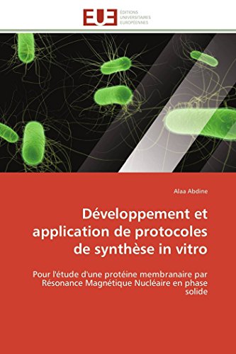 Dveloppement Et Application De Protocoles De Synthse In Vitro Pour L'tude D' [Paperback]