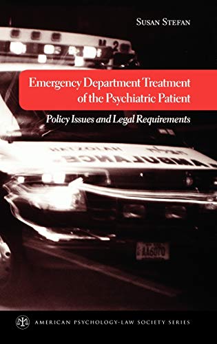 Emergency Department Treatment of the Psychiatric Patient Policy Issues and Leg [Hardcover]