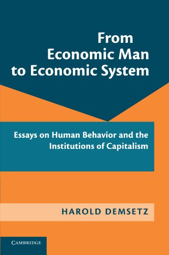 From Economic Man to Economic System Essays on Human Behavior and the Instituti [Paperback]