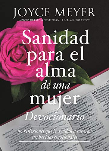 Devocionario sanidad para el alma de una mujer: 90 inspiraciones que le ayudan a [Hardcover]