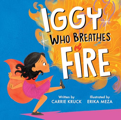 Iggy Who Breathes Fire [Hardcover]