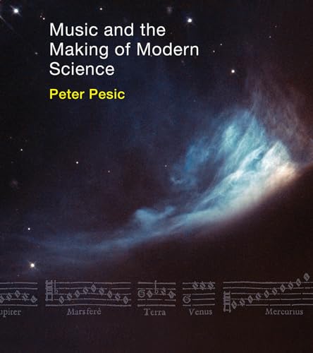 Music and the Making of Modern Science [Paperback]