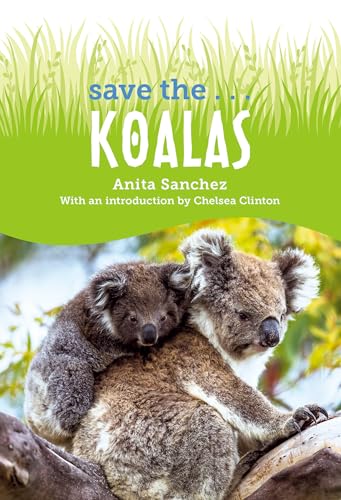 Save the... Koalas [Hardcover]