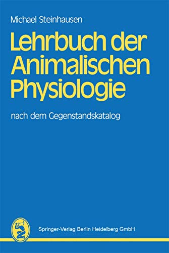 Lehrbuch der Animalischen Physiologie: nach dem Gegenstandskatalog [Paperback]