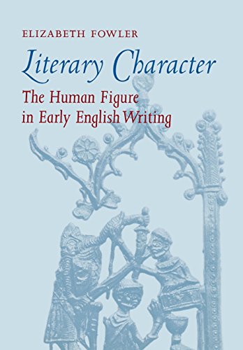 Literary Character The Human Figure In Early English Writing [Hardcover]